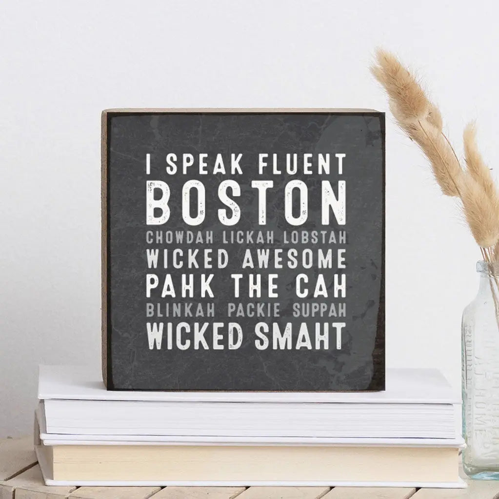 Rustic Square Block - I Speak Fluent Boston
