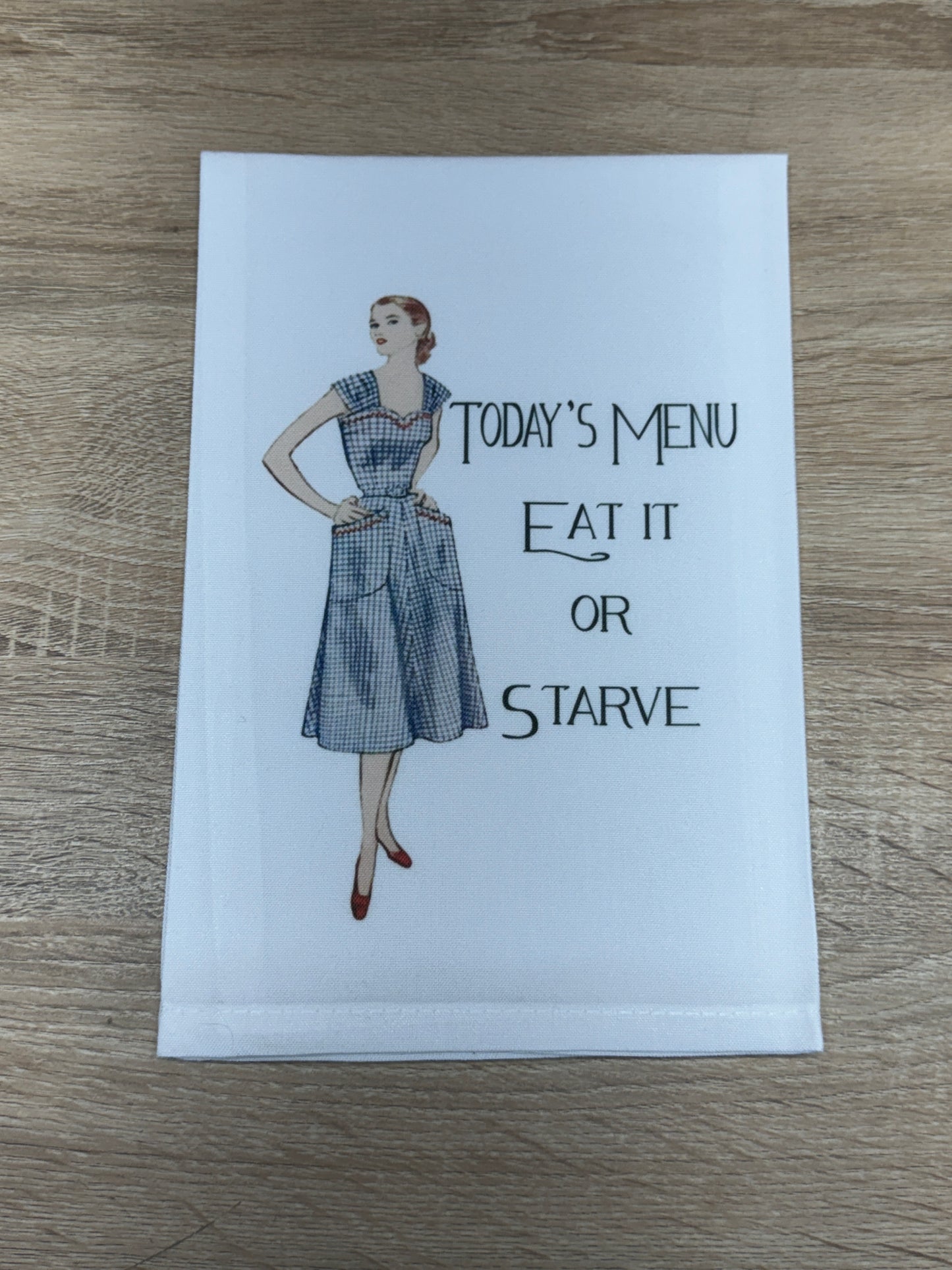 Dish Towel - Today's Menu Eat It or Starve