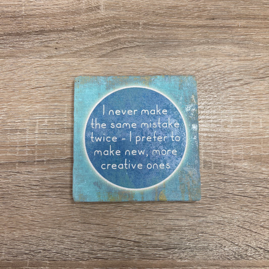 Natural Stone Coaster - I Never Make Same Mistake