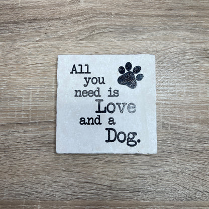 Ceramic Coaster - All You Need Is Love Dog