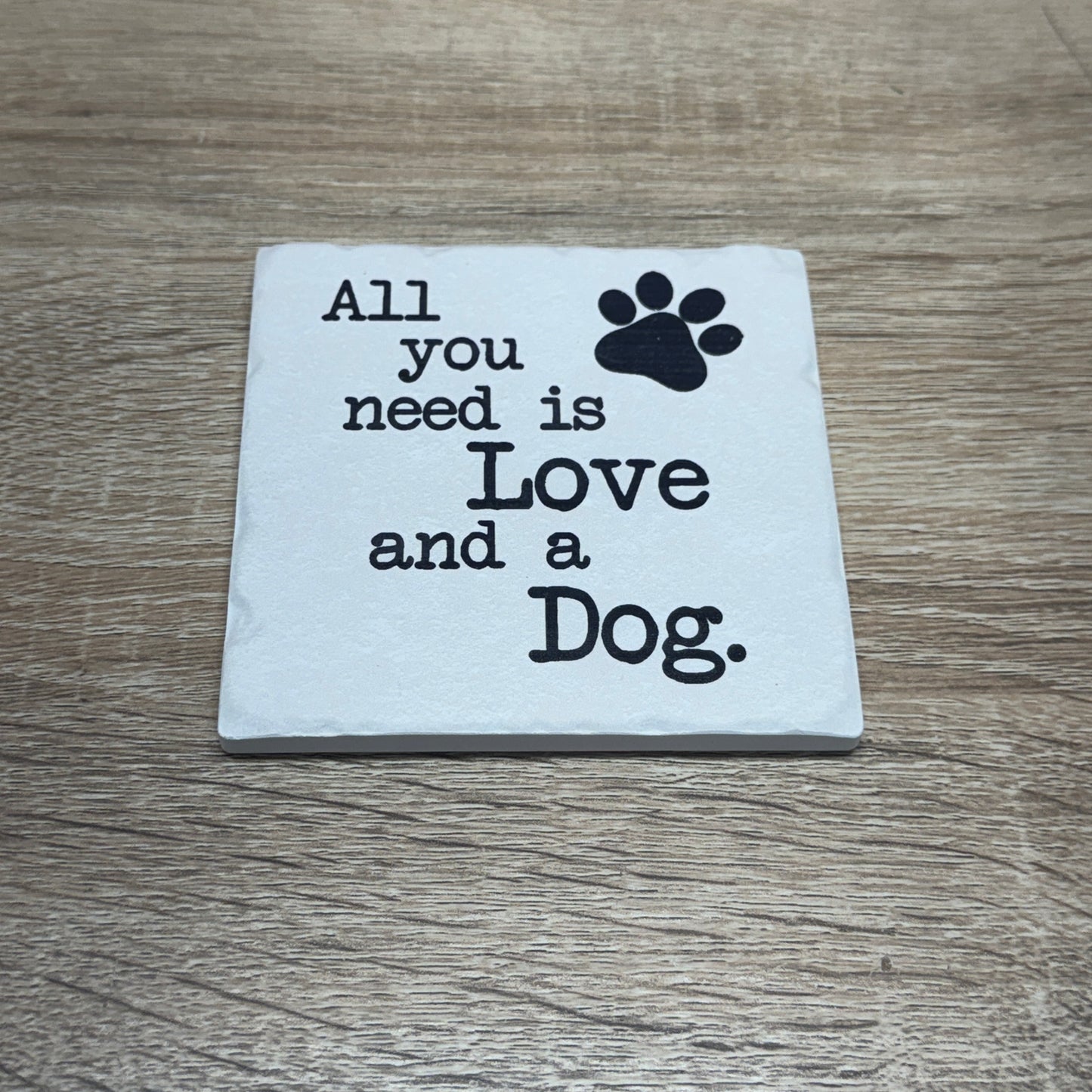 Ceramic Coaster - All You Need Is Love Dog