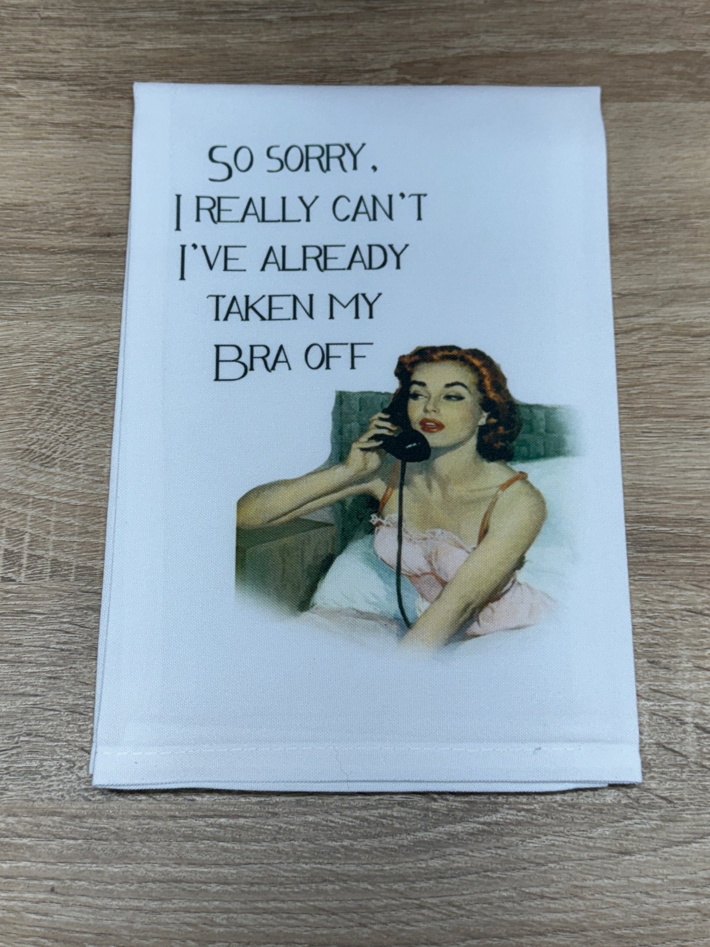 Dish Towel - So Sorry I Really Can't