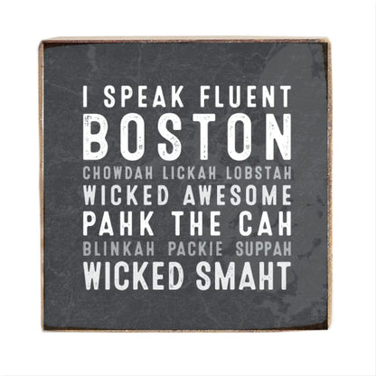 Rustic Square Block - I Speak Fluent Boston