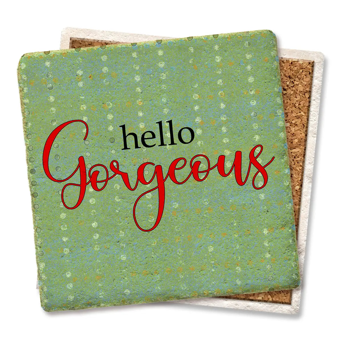 Ceramic Coaster - Hello Gorgeous