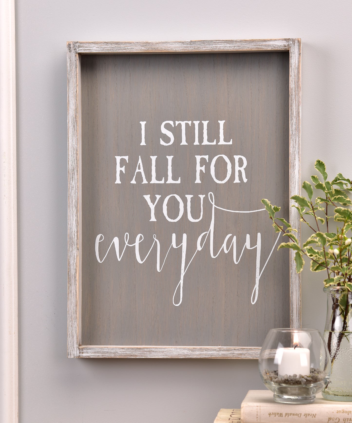 Wall Sign - I Still Fall For You