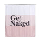 Shower Curtain - Get Naked (Blush)