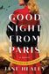 Goodnight from Paris: A Novel by Jane Healey