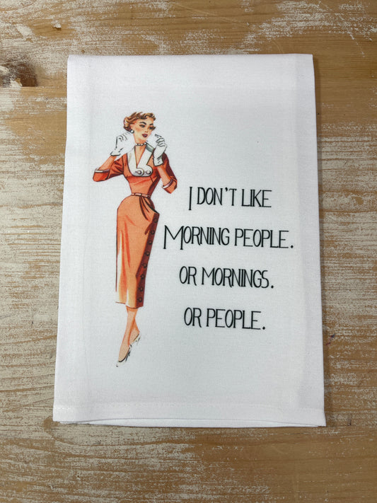 Dish Towel - I Don't Like Morning People