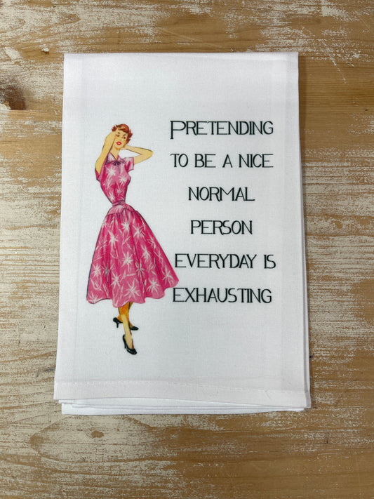 Dish Towel - Pretending to Be a Nice Normal Person