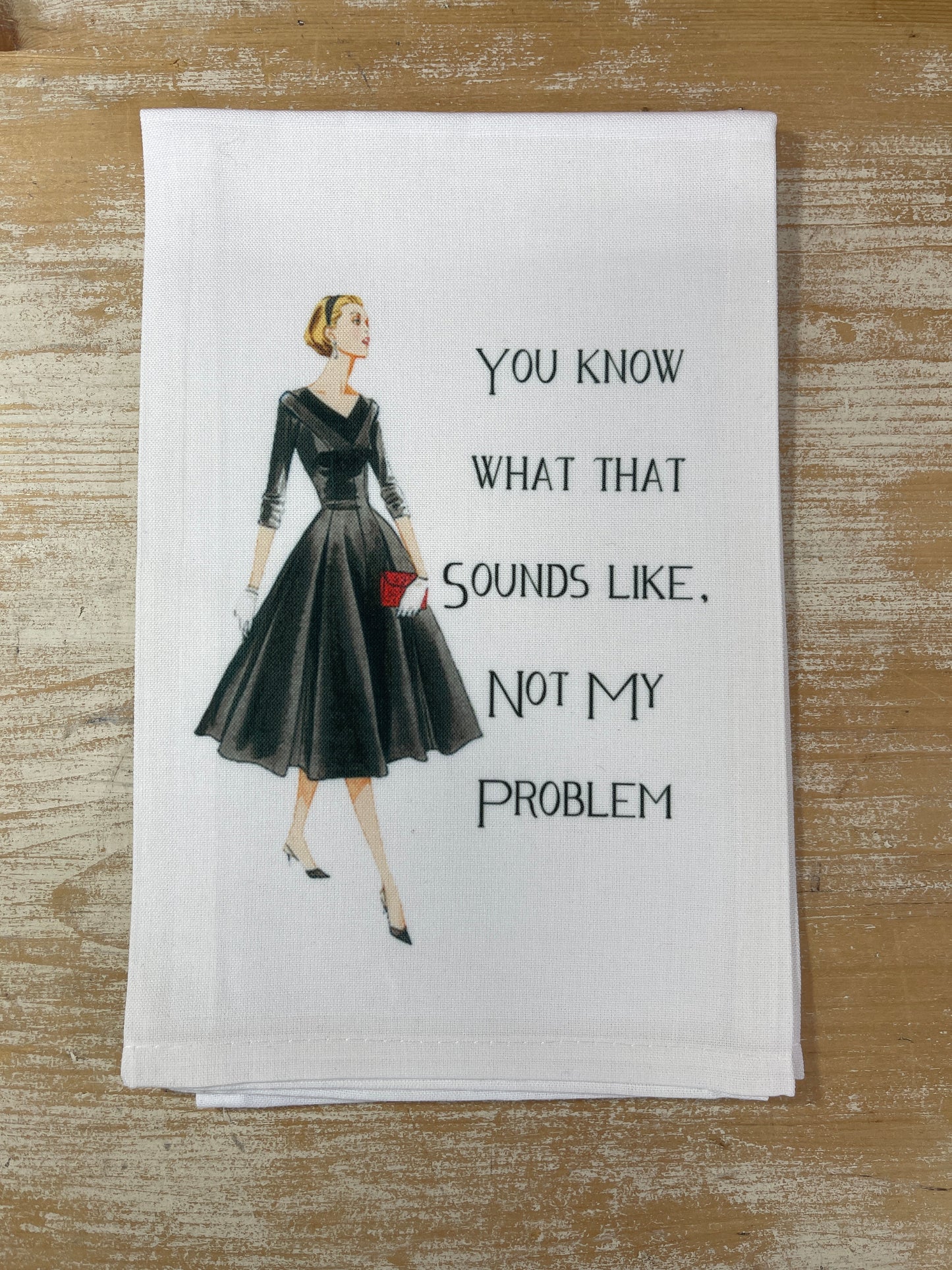 Dish Towel - You Know What That Sounds Like