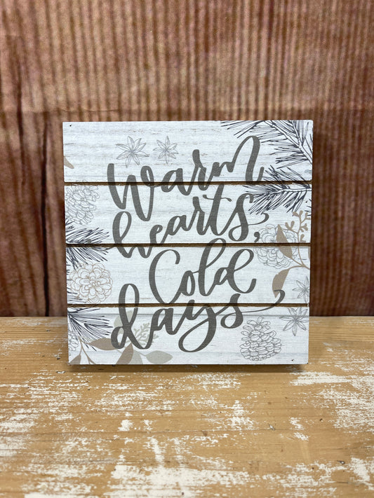 Desk Block Sentiment - Warm Hearts Cold Days