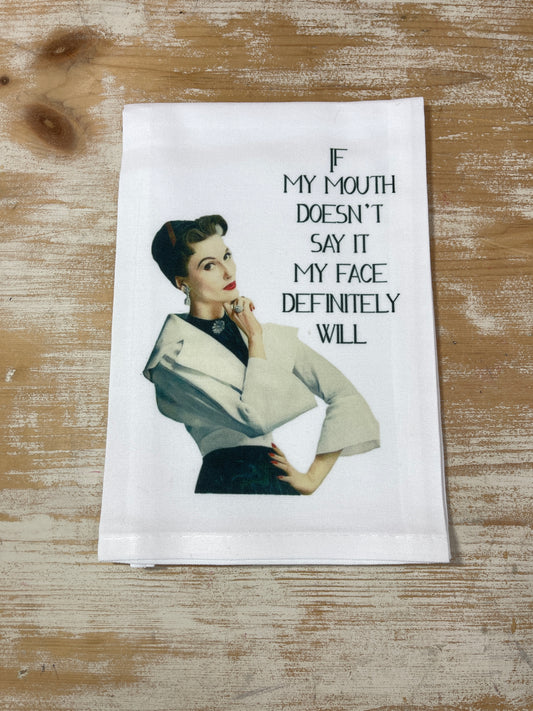 Dish Towel - If My Mouth Doesn't Say It
