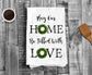Cotton Tea Towel - May Your Home be Filled With Love Wreath